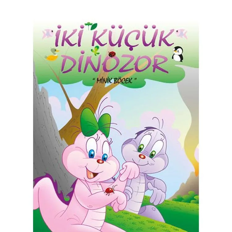 İKİ KÜÇÜK DİNOZOR - MİNİK BÖCEK