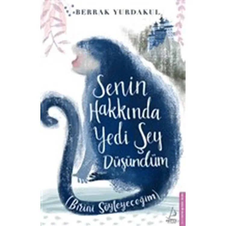 SENİN HAKKINDA YEDİ ŞEY DÜŞÜNDÜM