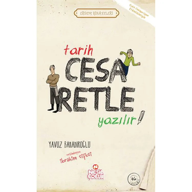 TARİH CESARETLE YAZILIR! - ERDEM HİKAYELERİ