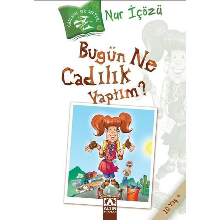 CADI'NIN SIR DEFTERİ: BUGÜN NE CADILIK YAPTIM?