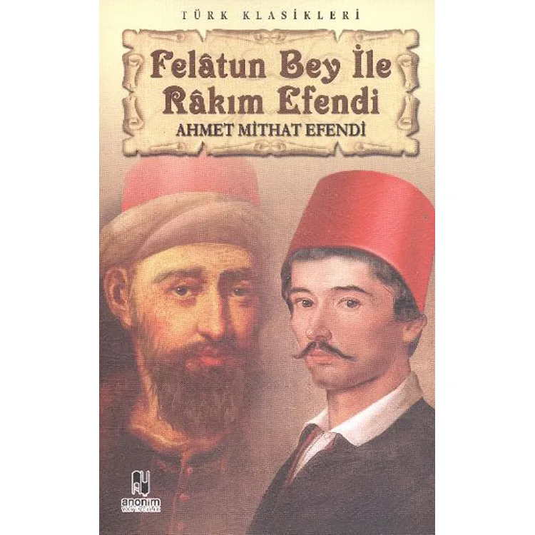 FELATUN BEY İLE RAKIM EFENDİ