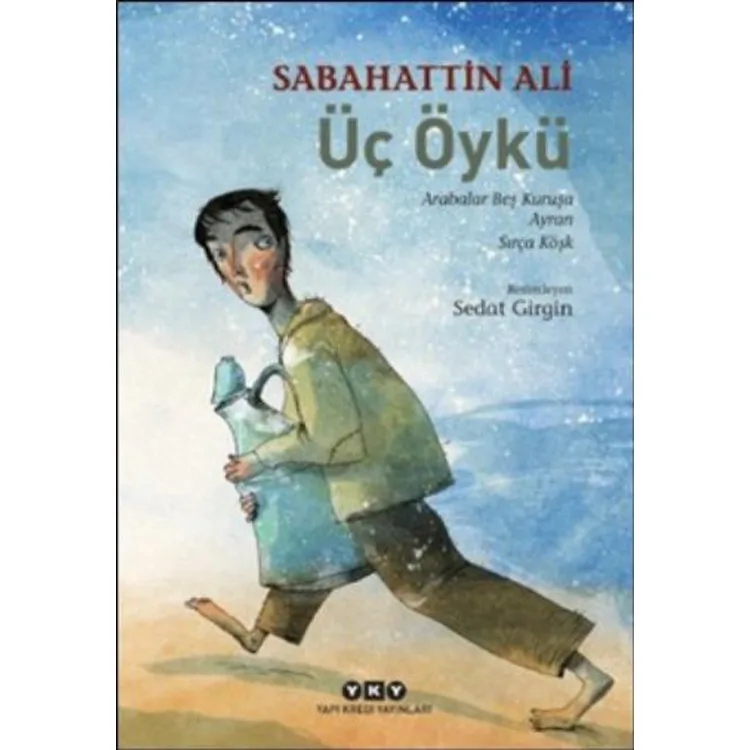 3 ÖYKÜ : ARABALAR 5 KURUŞA - AYRAN - SIRÇA KÖŞK