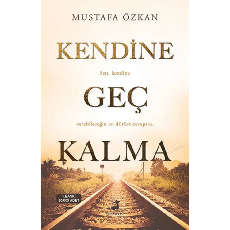 KENDİNE GEÇ KALMA