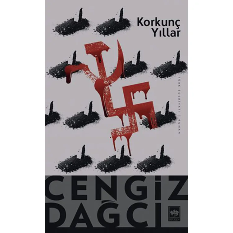KORKUNÇ YILLAR