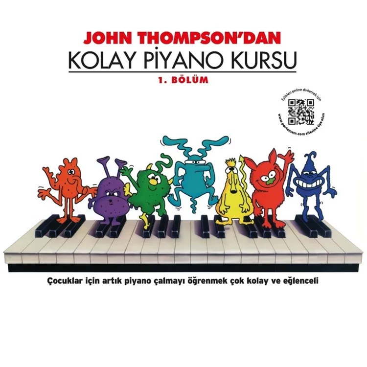JOHN THOMPSON'DAN KOLAY PİYANO KURSU (1. BÖLÜM)
