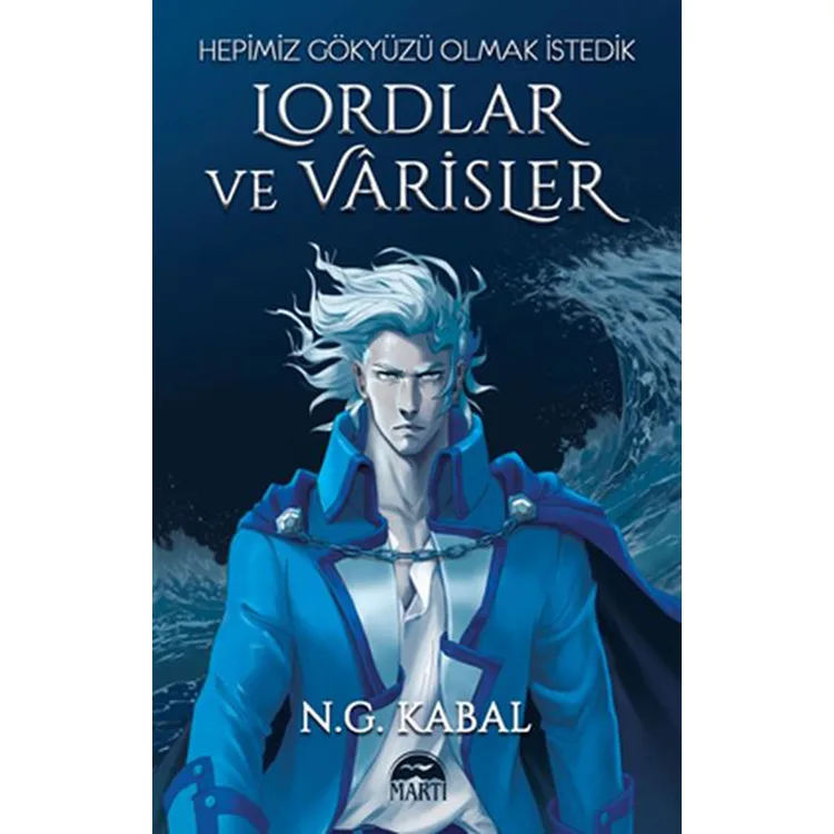 LORDLAR VE VARİSLER HEPİMİZ GÖKYÜZÜ OLMAK İSTEDİK - ( MAVİ ŞÖMİZ)