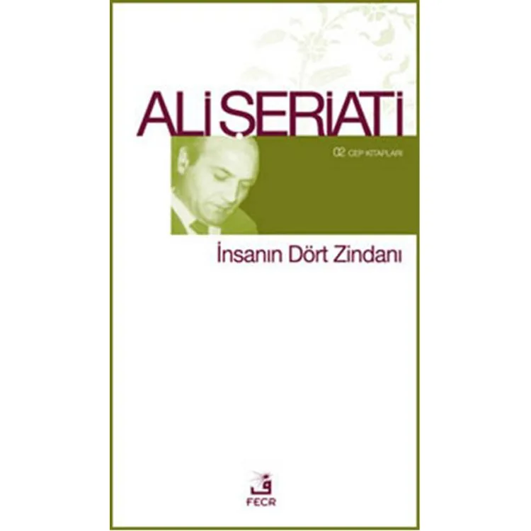 İNSANIN DÖRT ZİNDANI