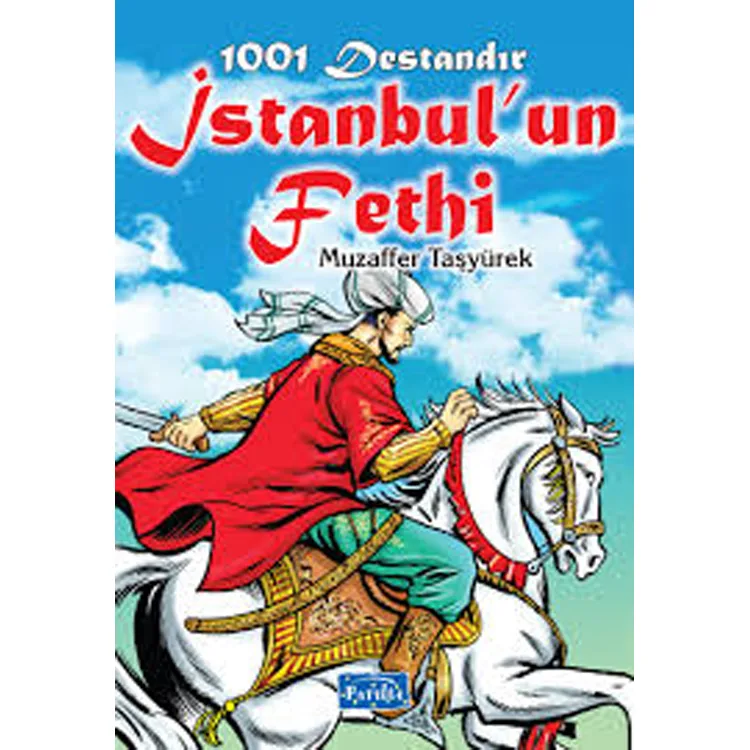 1001 DESTANDIR : İSTANBUL'UN FETHİ
