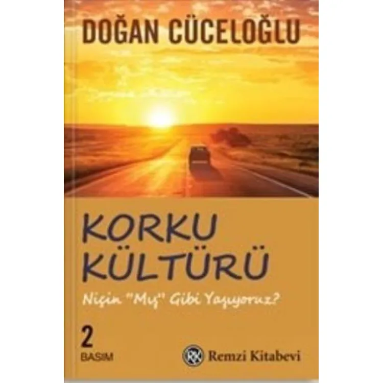 KORKU KÜLTÜRÜ - NİÇİN " MIŞ GİBİ " YAŞIYORUZ ?