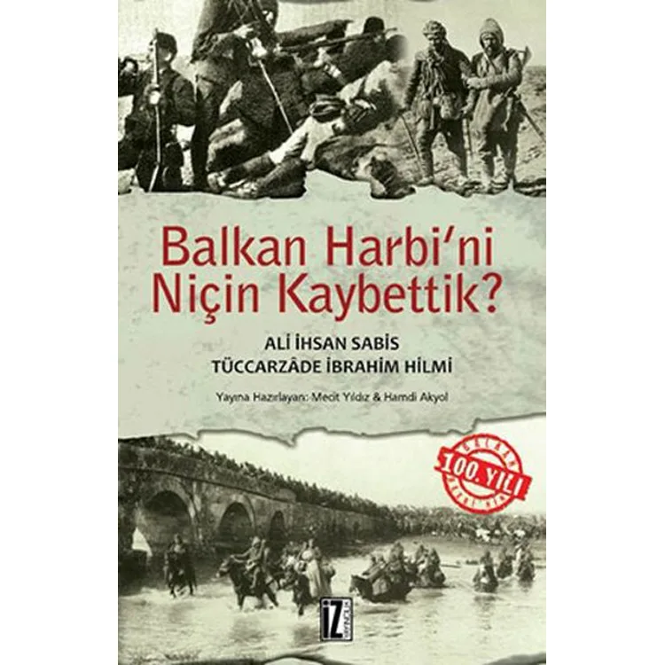 BALKAN HARBİ'Nİ NİÇİN KAYBETTİK