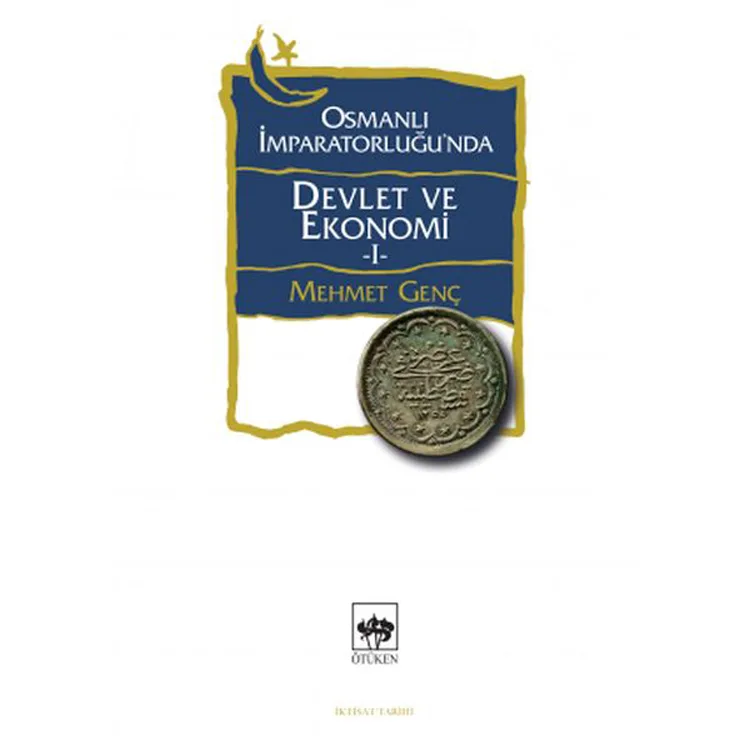 OSMANLI İMPARATORLUĞU'NDA DEVLET VE EKONOMİ 1
