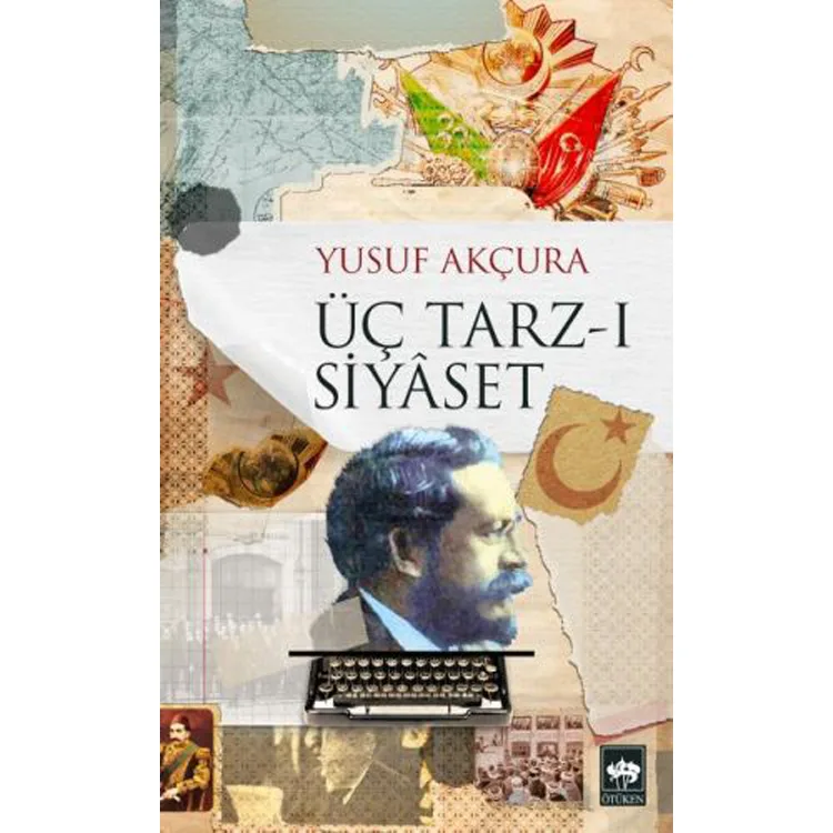 ÜÇ TARZ-I SİYASET