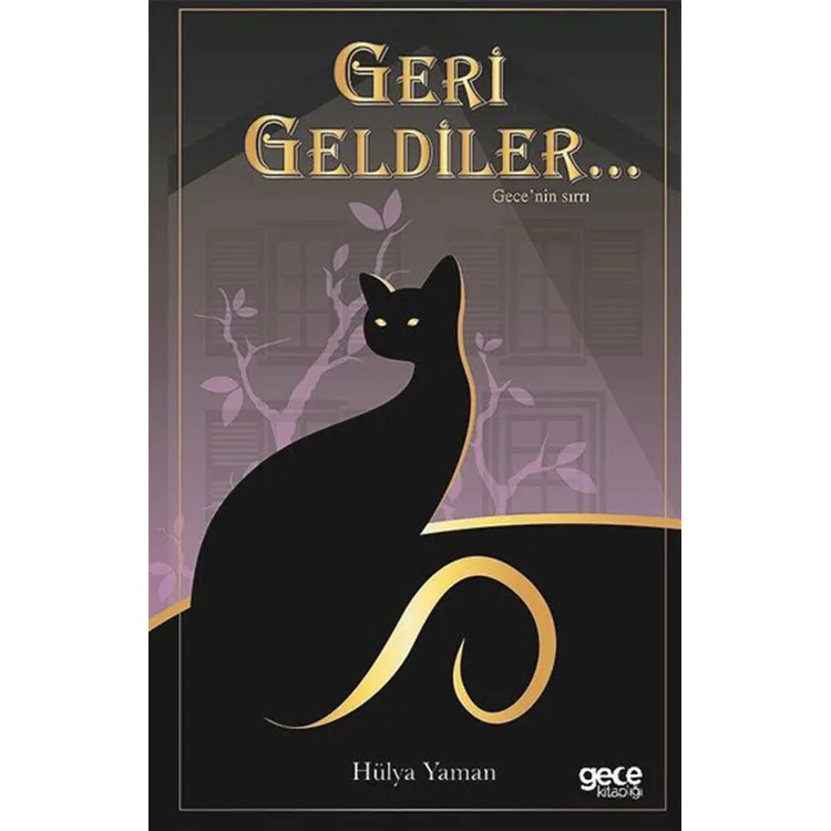 GERİ GELDİLER