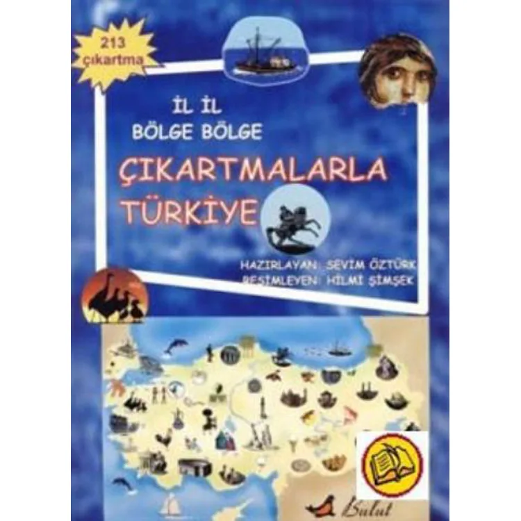 İL İL BÖLGE BÖLGE ÇIKARTMALARLA TÜRKİYE