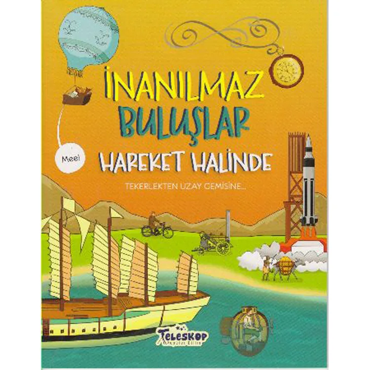 İNANILMAZ BULUŞLAR - HAREKET HALİNDE