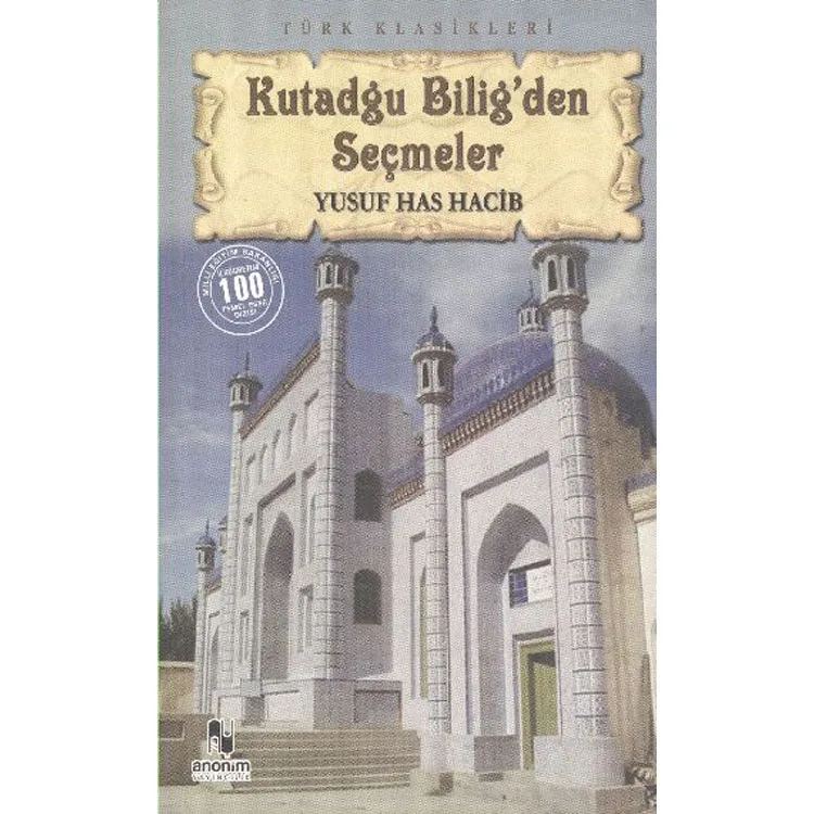 KUTADGU BİLİG'DEN SEÇMELER