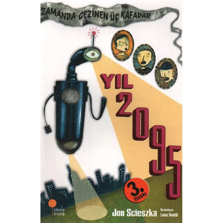 ZAMANDA GEZİNEN ÜÇ KAFADAR DİZİSİ: YIL 2095