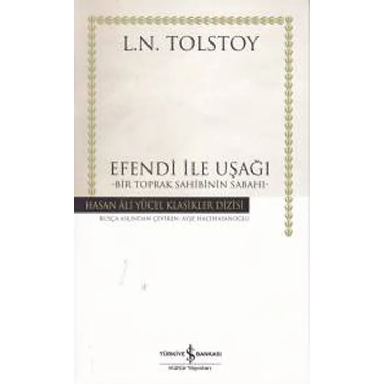 EFENDİ İLE UŞAĞI-BİR TOPRAK SAHİBİNİN SABAHI