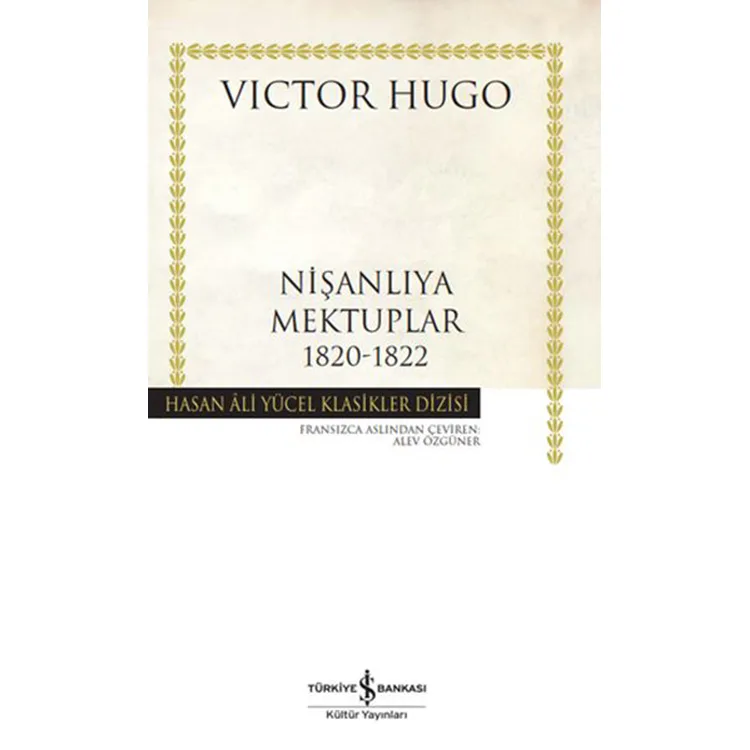 NİŞANLIYA MEKTUPLAR 1820-1822 - HASAN ALİ YÜCEL KLASİKLERİ