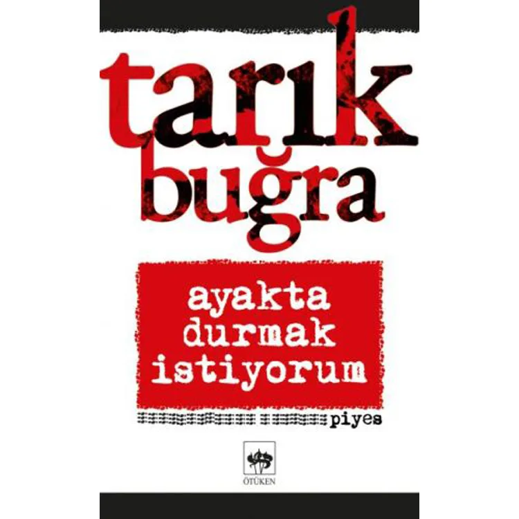 AYAKTA DURMAK İSTİYORUM
