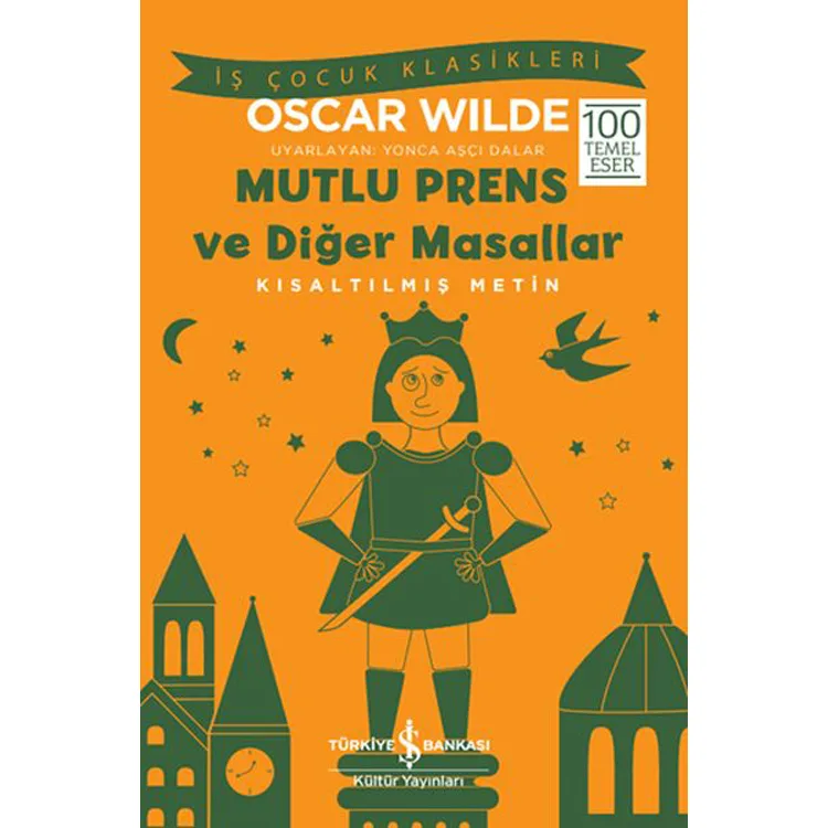 MUTLU PRENS VE DİĞER MASALLAR (KISALTILMIŞ METİN) - İŞ ÇOCUK KLASİKLERİ