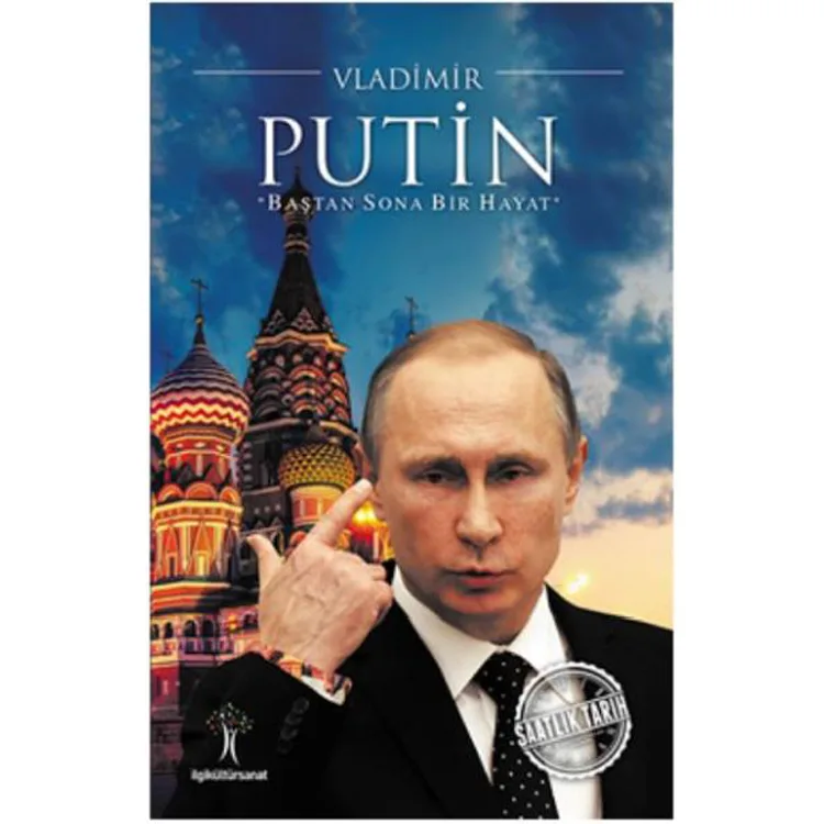 VLADIMIR PUTIN ; BAŞTAN SONA BİR HAYAT