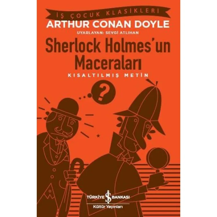 SHERLOCK HOLMES'UN MACERALARI - KISALTILMIŞ METİN