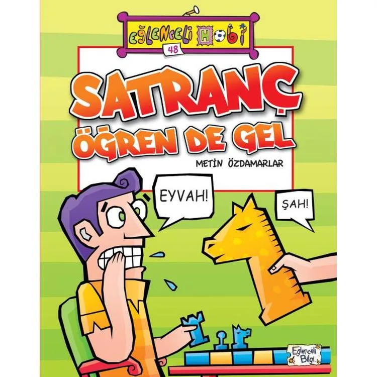 EĞLENCELİ HOBİ 48 - SATRANÇ ÖĞREN DE GEL