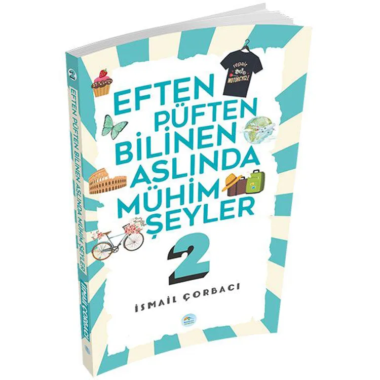 EFTEN PÜFTEN BİLİNEN ASLINDA MÜHİM ŞEYLER 2