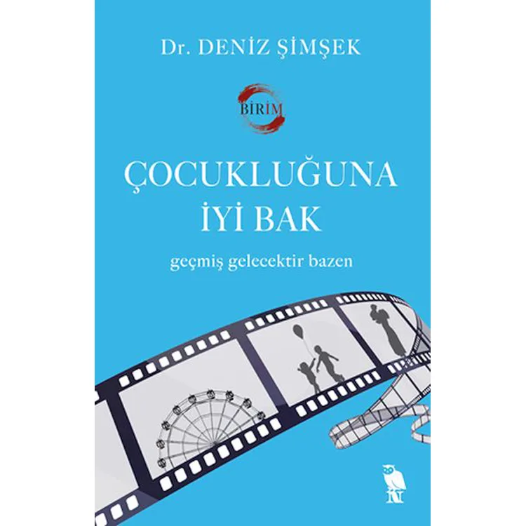 ÇOCUKLUĞUNA İYİ BAK