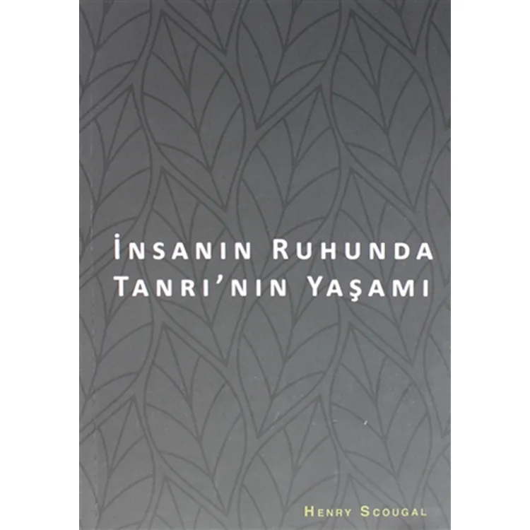 İNSANIN RUHUNDA TANRI'NIN YAŞAMI