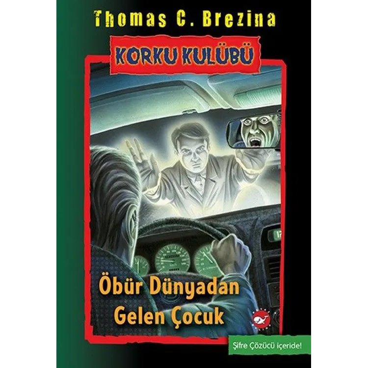 KORKU KULUBÜ 17- ÖBÜR DÜNYADAN GELEN ÇOCUK
