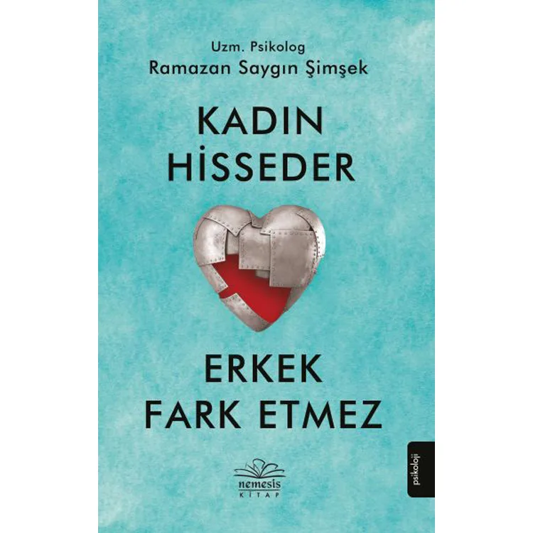 KADIN HİSSEDER ERKEK FARK ETMEZ