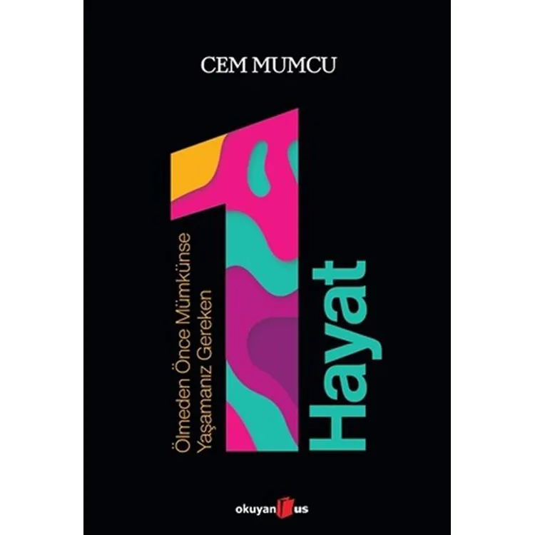 ÖLMEDEN ÖNCE MÜMKÜNSE YAŞAMANIZ GEREKEN 1 HAYAT