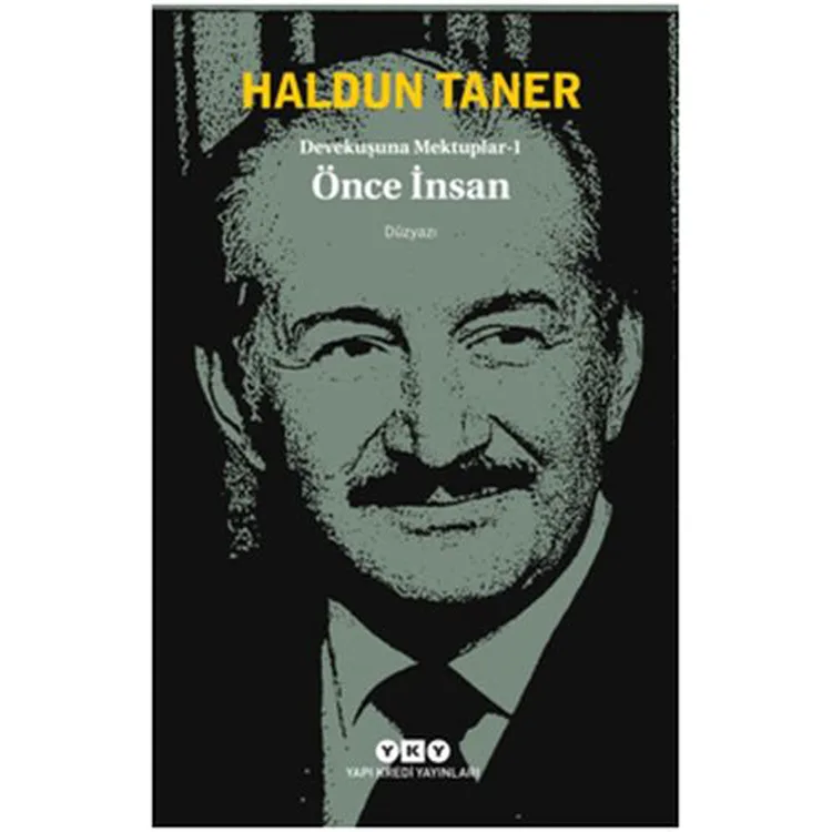 DEVEKUŞUNA MEKTUPLAR 1 - ÖNCE İNSAN