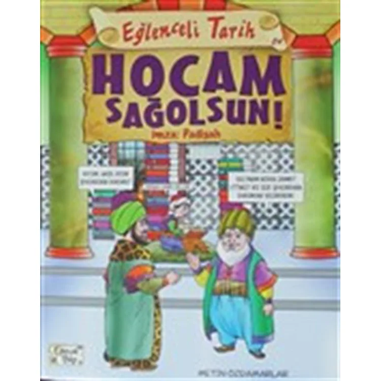 EĞLENCELİ TARİH 24 - HOCAM SAĞOLSUN İMZA PADİŞAH