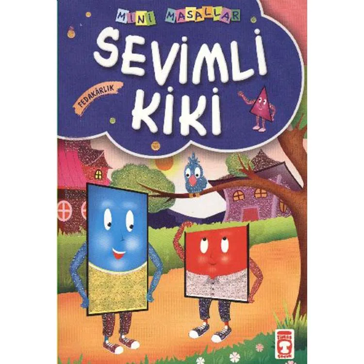 MİNİ MASALLAR - SEVİMLİ KİKİ