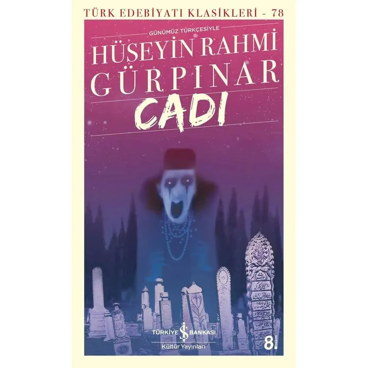 CADI - TÜRK EDEBİYATI KLASİKLERİ 78 (GÜNÜMÜZ TÜRKÇESİYLE)