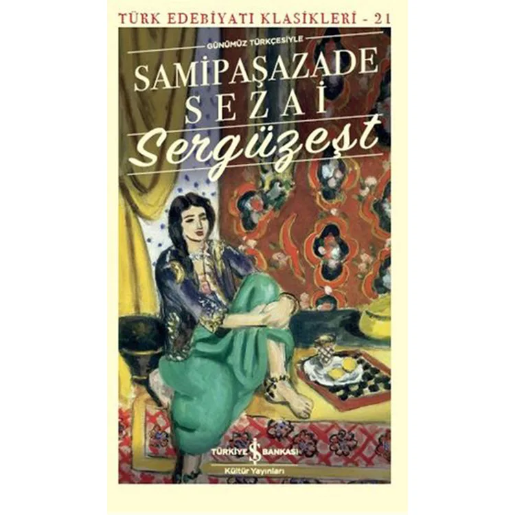 SERGÜZEŞT (GÜNÜMÜZ TÜRKÇESİYLE)