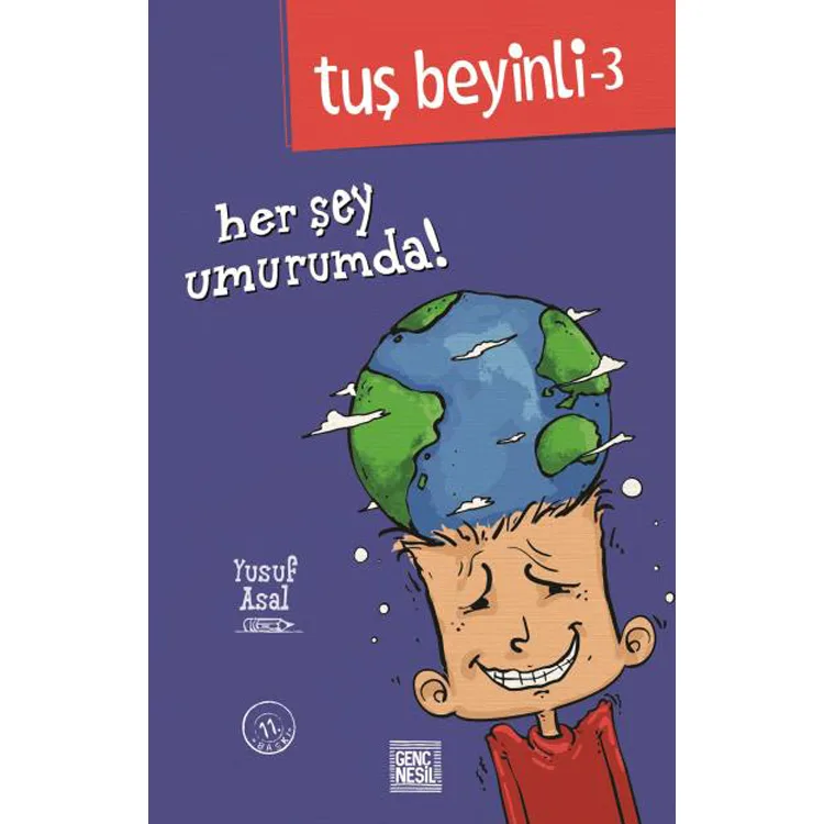 TUŞ BEYİNLİ - 3 : HER ŞEY UMURUMA