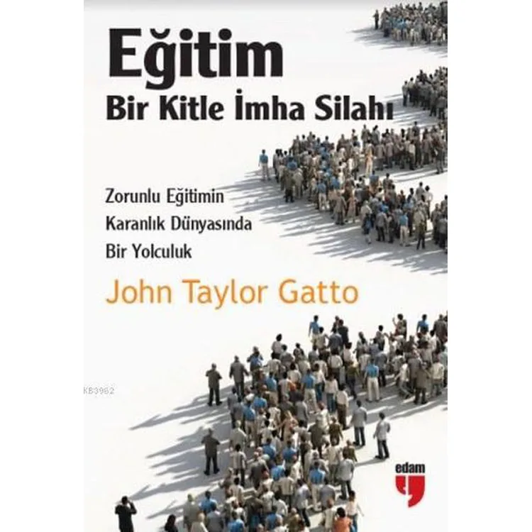 EĞİTİM BİR KİTLE İMHA SİLAHI