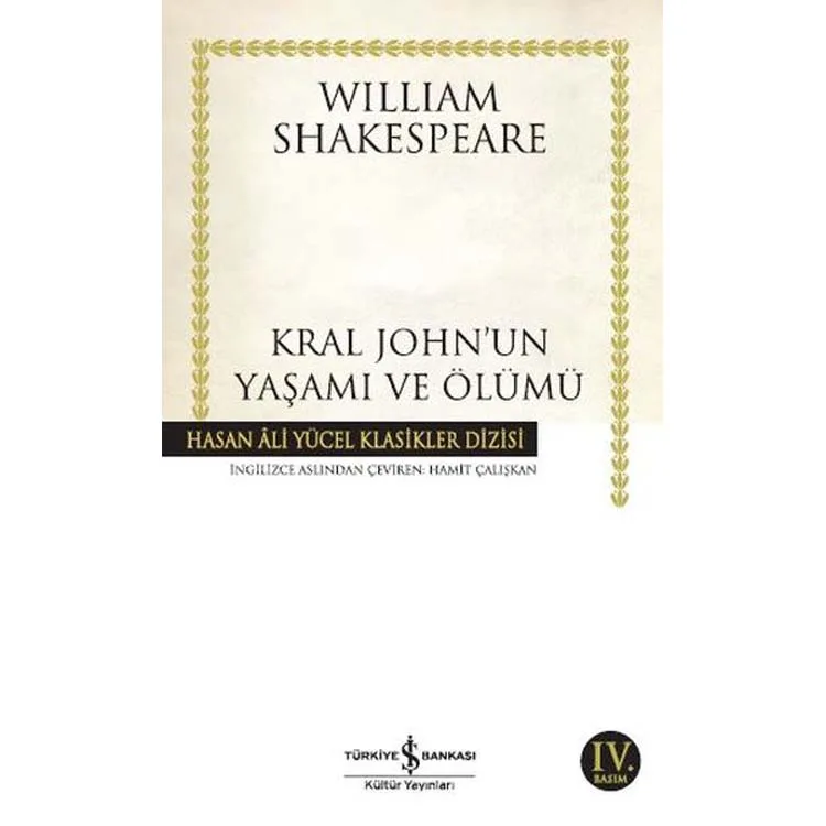 KRAL JOHN'UN YAŞAMI VE ÖLÜMÜ - HASAN ALİ YÜCEL KLASİKLERİ