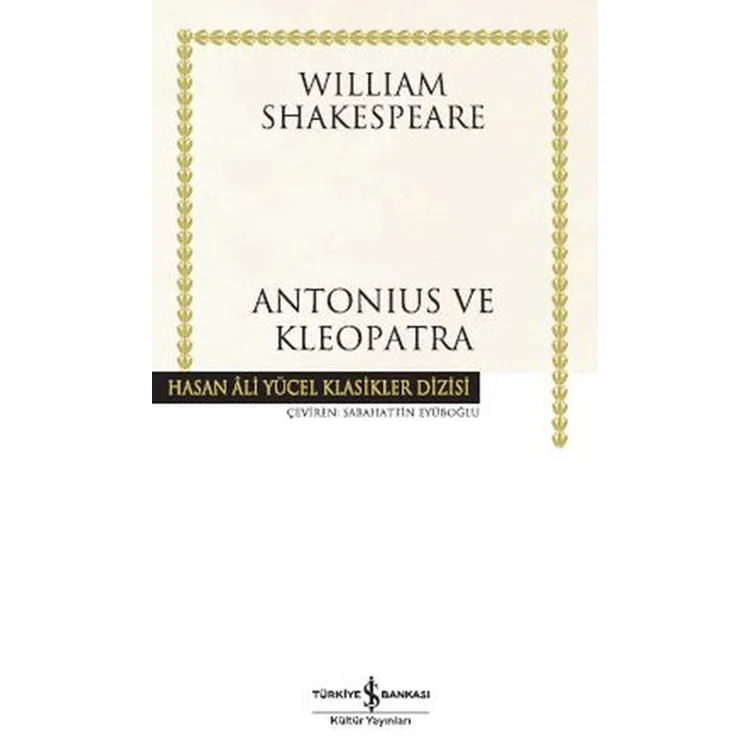 ANTONIUS VE KLEOPATRA - HASAN ALİ YÜCEL KLASİKLERİ CİLTLİ