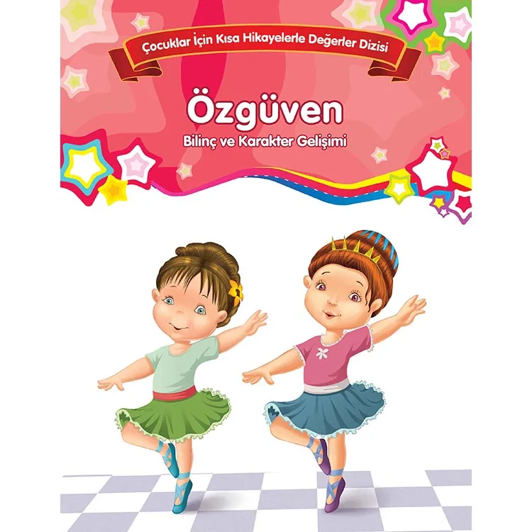ÇOCUKLAR İÇİN KISA HİKAYELERLE DEĞERLER DİZİSİ ÖZGÜVEN