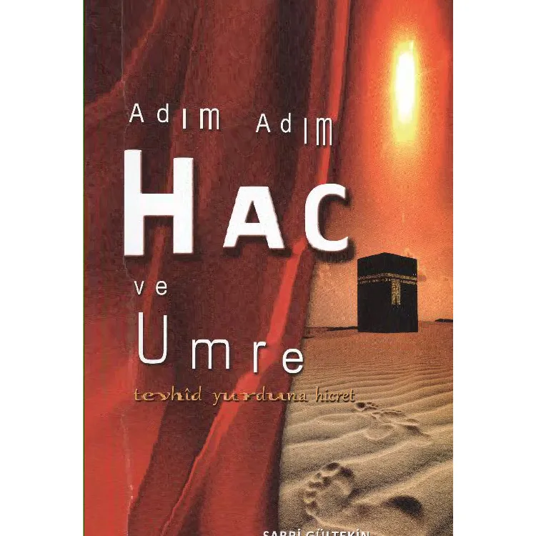ADIM ADIM HAÇ VE UMRE