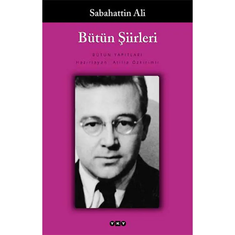 BÜTÜN ŞİİRLERİ - SABAHATTİN ALİ