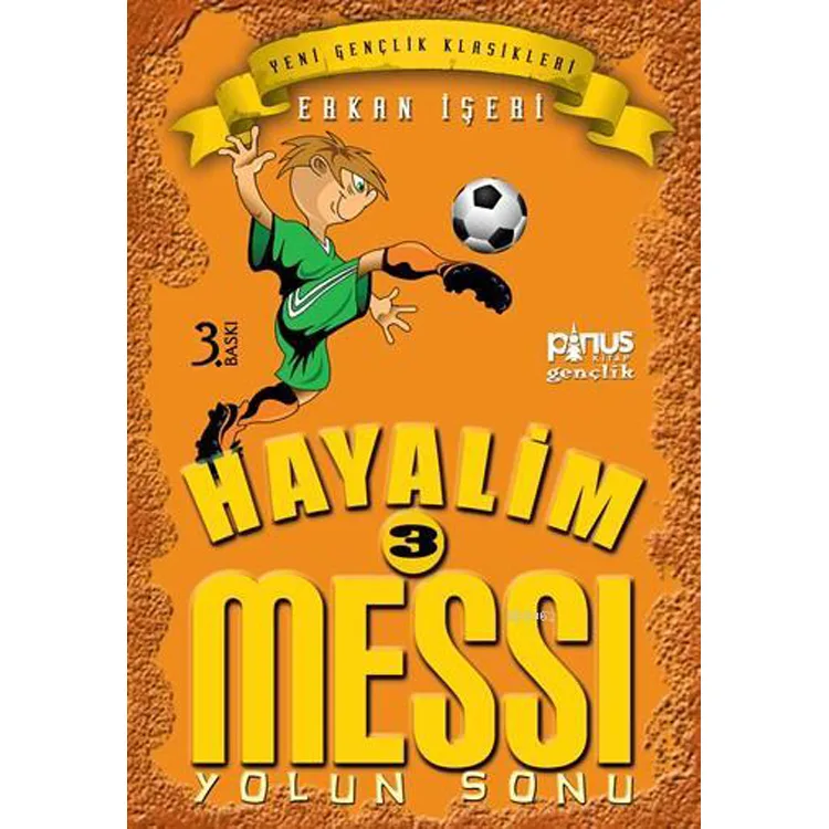 HAYALİM MESSİ - 3 : YOLUN SONU
