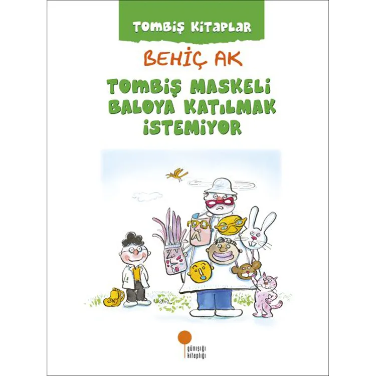 TOMBİŞ KİTAPLAR- TOMBİŞ MASKELİ BALOYA KATILMAK İSTEMİYOR