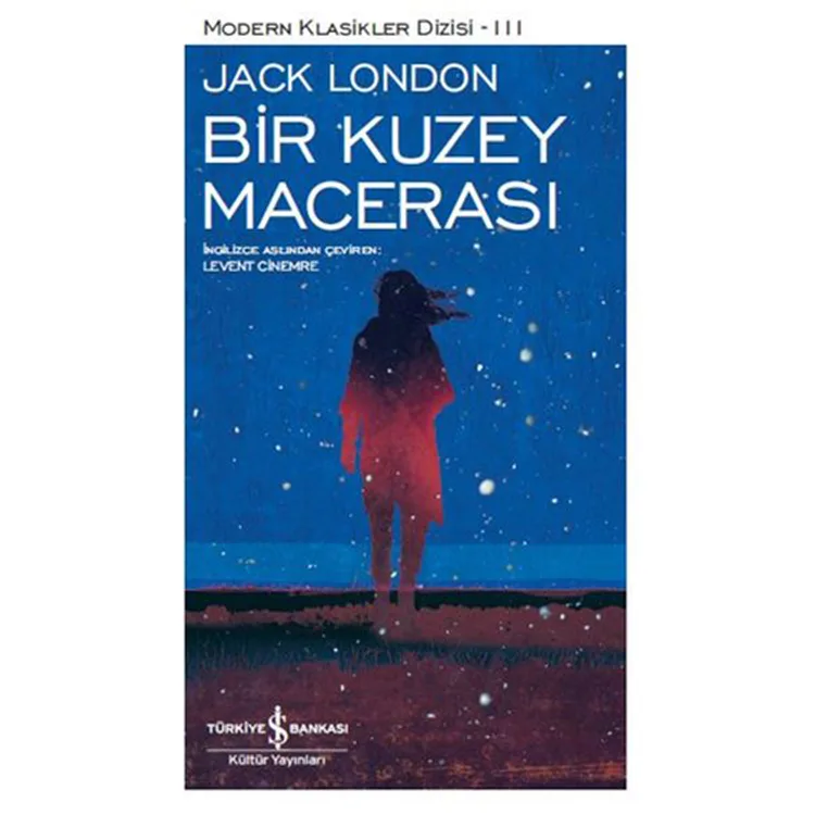 BİR KUZEY MACERASI - MODERN KLASİKLER 111