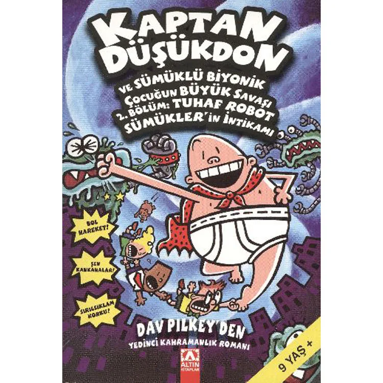 KAPTAN DÜŞÜKDON-7: VE SÜMÜKLÜ BİYONİK ÇOCUĞUN BÜYÜK SAVAŞI (2.BÖLÜM: TUHAF ROBOT SÜMÜKLER'İN İNTİKA)